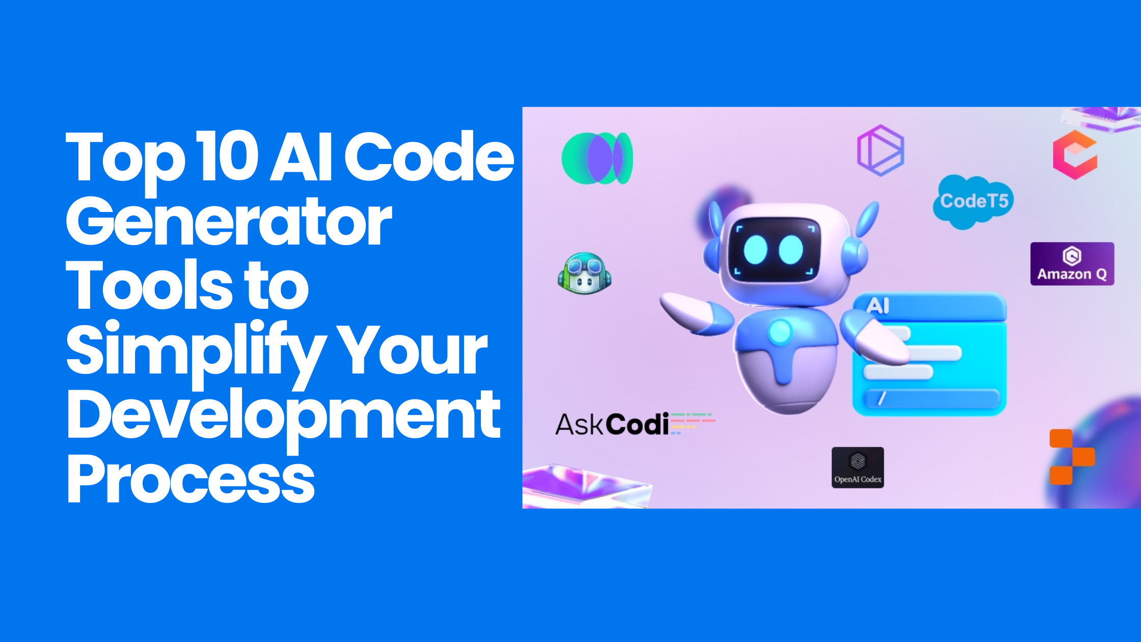 Top 10 AI Code Generator Tools to Simplify Your Development Process