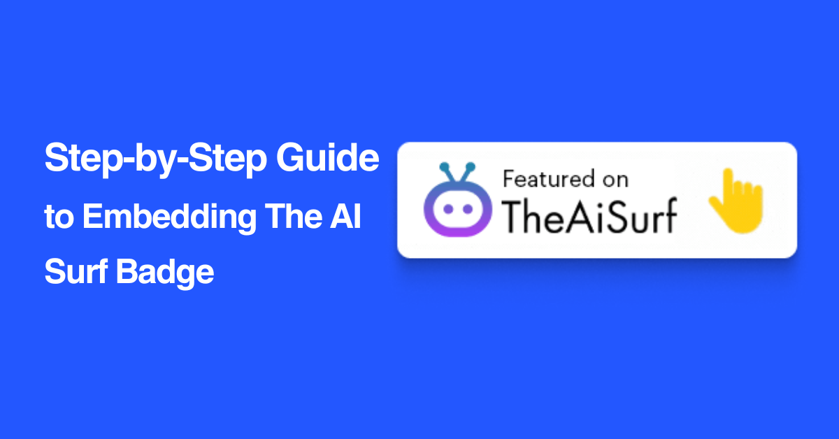 Maximize Your SEO Impact: Embed The AI Surf Badge in Just a Few Steps!