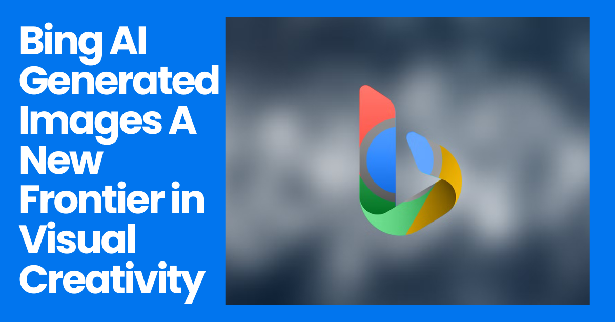 Bing AI Generated Images A New Frontier in Visual Creativity
