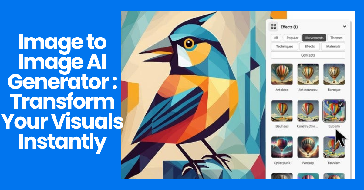 Image to Image AI Generator: Transform Your Visuals Instantly