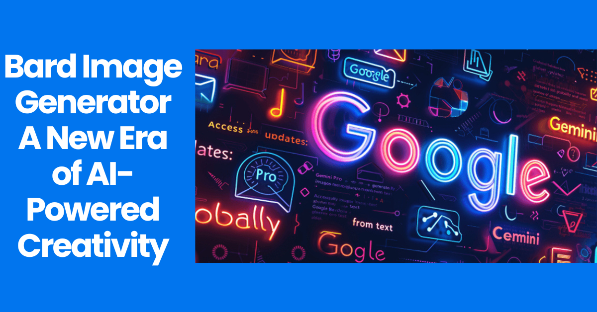 Bard Image Generator A New Era of AI-Powered Creativity