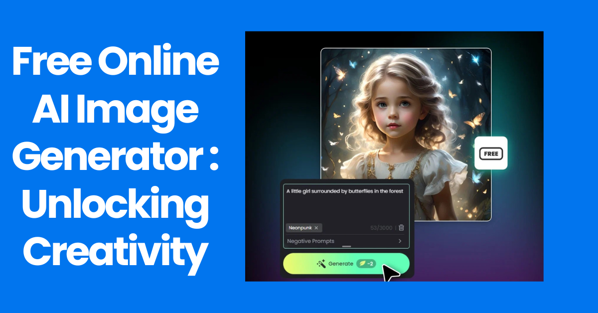 Free Online AI Image Generator : Unlocking Creativity