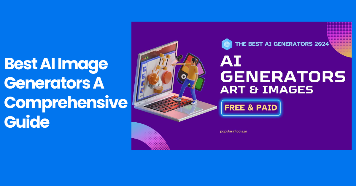 Best AI Image Generators A Comprehensive Guide