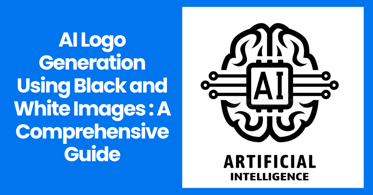 AI Logo Generation Using Black and White Images A Comprehensive Guide