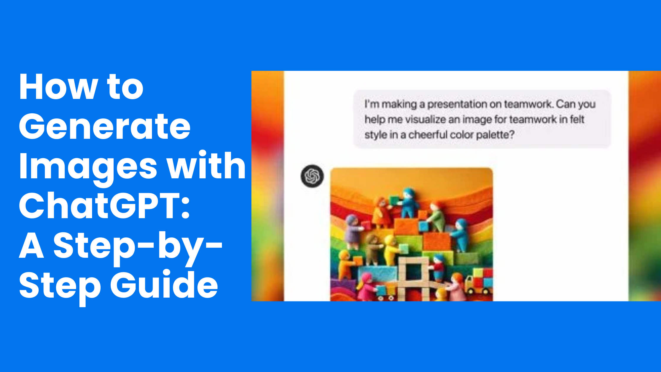 How to Generate Images with ChatGPT: A Step-by-Step Guide